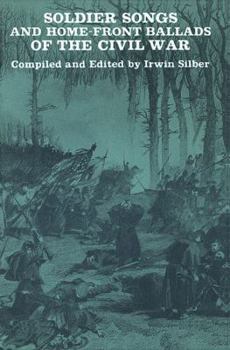 Paperback Soldier Songs and Home-Front Ballads of the Civil War Book