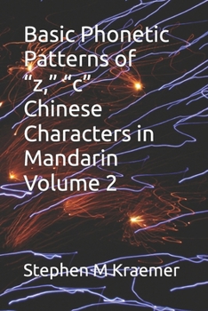 Basic Phonetic Patterns of “z,” “c” Chinese Characters in Mandarin Volume 2