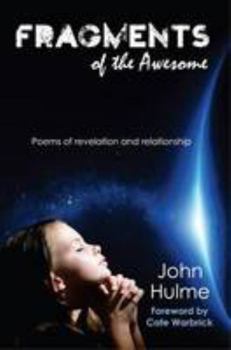 Paperback Fragments of the Awesome: Poems of Revelation and Relationship (Poetry) Book