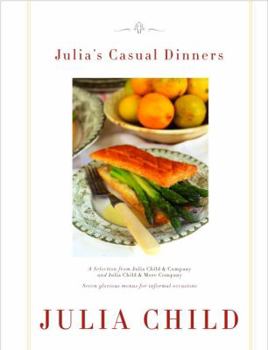 Hardcover Julia's Casual Dinners: Seven Glorious Menus for Informal Occasions Book