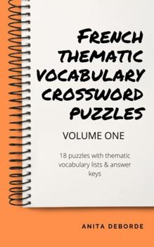 Paperback French Thematic Crossword Puzzles (Vol 1) Book