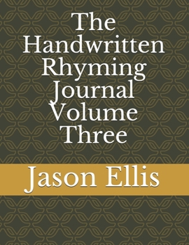 Paperback The Handwritten Rhyming Journal Volume Three Book