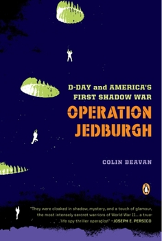 Paperback Operation Jedburgh: D-Day and America's First Shadow War Book