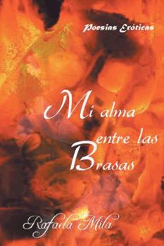 Paperback Mi Alma Entre Las Brasas [Spanish] Book