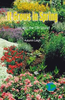 Paperback It Grows in Spring: Learning the GR Sound Book