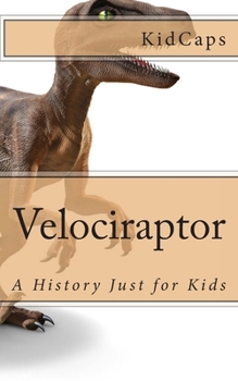Paperback Velociraptor: A History Just for Kids Book