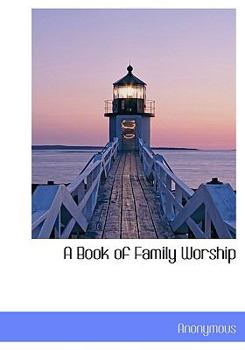 Hardcover A Book of Family Worship Book