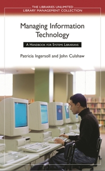 Paperback Managing Information Technology: A Handbook for Systems Librarians Book