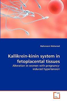 Paperback Kallikrein-kinin system in fetoplacental tissues Book