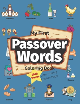 Paperback My First Passover Words Coloring Book: Preschool Educational Activity Book for Early Learners to Color Pesach Related Items while Learning Their First Book