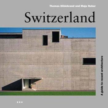 Paperback Switzerland: A Guide to Recent Architecture Book