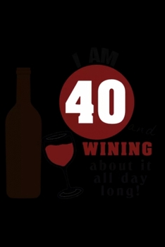 Paperback 40th Birthday Wine Funny: Notebook Blank Lined Ruled 6x9, 120 Pages Book