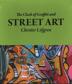 Hardcover The Clash of Graffiti and Street Art Book