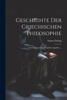 Paperback Geschichte Der Griechischen Philosophie: Gemeinverständlich Nach Den Quellen ... [German] Book