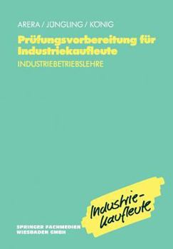 Paperback Prüfungsvorbereitung Für Industriekaufleute: Industriebetriebslehre [German] Book