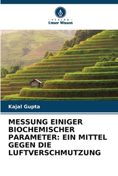 Paperback Messung Einiger Biochemischer Parameter: Ein Mittel Gegen Die Luftverschmutzung [German] Book