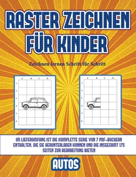 Paperback Zeichnen lernen Schritt f?r Schritt (Raster zeichnen f?r Kinder - Autos): Dieses Buch bringt Kindern bei, wie man Comic-Tiere mit Hilfe von Rastern ze [German] Book