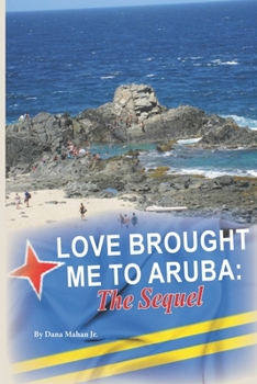 Paperback Love Brought Me To Aruba: The Sequel Book