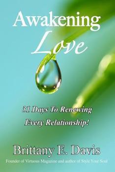 Paperback Awakening Love: 31 Days to Renewing Every Relationship Book