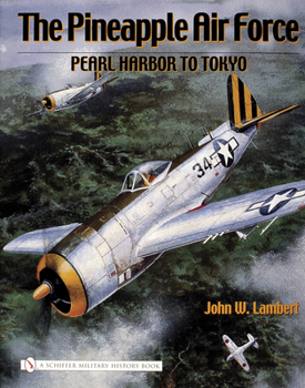 Hardcover The Pineapple Air Force: Pearl Harbor to Tokyo Book