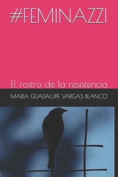 Paperback #Feminazzi: El rostro de la resistencia [Spanish] Book