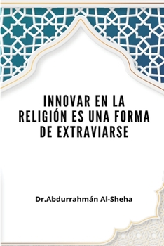 Paperback Innovar en la religión es una forma de extraviarse [Spanish] Book