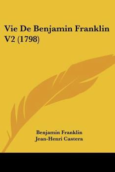 Paperback Vie De Benjamin Franklin V2 (1798) [French] Book