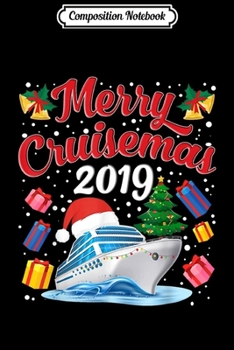 Paperback Composition Notebook: Merry Cruisemas Family Cruise Christmas 2019 Journal/Notebook Blank Lined Ruled 6x9 100 Pages Book