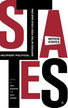 Hardcover States-Within-States: Incipient Political Entities in the Post-Cold War Era Book