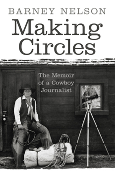 Paperback Making Circles: The Memoir of a Cowboy Journalist Book