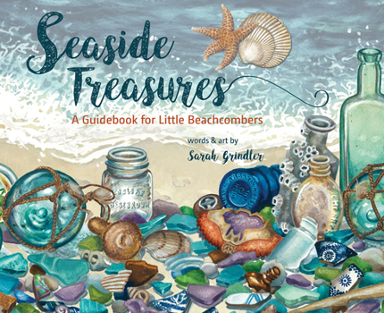 Hardcover Seaside Treasures: A Guidebook for Little Beachcombers Book