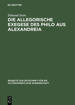 Hardcover Die allegorische Exegese des Philo aus Alexandreia [German] Book