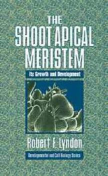 Hardcover The Shoot Apical Meristem: Its Growth and Development (Developmental and Cell Biology Series, Series Number 34) Book