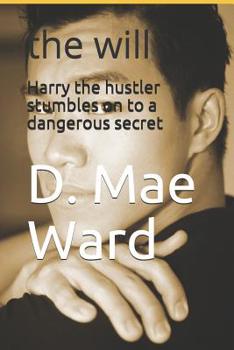 Paperback Harry the hustler stumbles on to a dangerous secret: the will Book