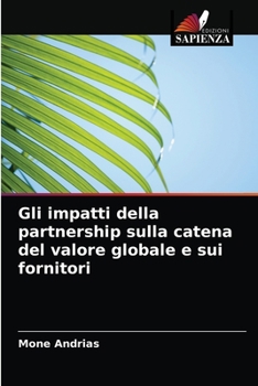 Paperback Gli impatti della partnership sulla catena del valore globale e sui fornitori [Italian] Book