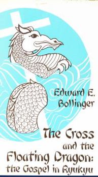 Paperback Cross and the Floating Dragon: The Gospel in Ryukyu Book