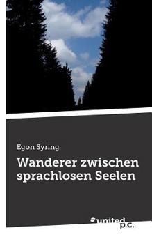 Paperback Wanderer Zwischen Sprachlosen Seelen [German] Book