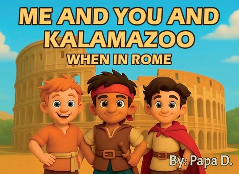 Paperback Me and You and Kalamazoo, When in Rome: When in Rome Book