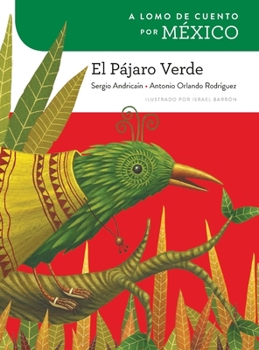 Paperback A lomo de cuento por México: el pájaro verde [Spanish] Book