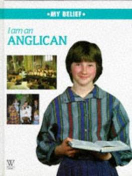 Hardcover I Am an Anglican (My Belief) Book