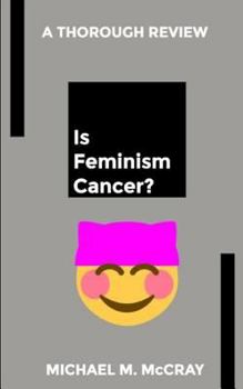 Paperback Is Feminism Cancer? Book