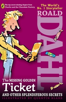 Paperback The Missing Golden Ticket and Other Splendiferous Secrets Book