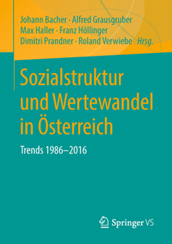 Paperback Sozialstruktur Und Wertewandel in Österreich: Trends 1986-2016 [German] Book