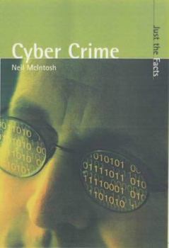 Hardcover Just the Facts: Cyber Crime (Just the Facts) Book