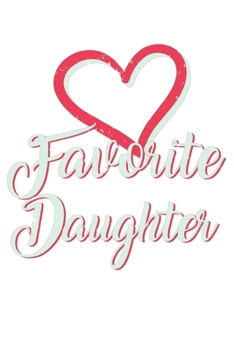 Favorite Daughter Heart Distressed Vintage Faded Design: Dot Grid Favorite Daughter Heart Distressed Vintage Faded Design  / Journal Gift - Large ( 6 x 9 inches ) - 120 Pages || Softcover