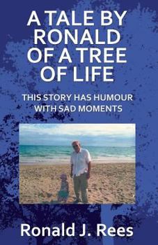 Paperback A Tale By Ronald Of A Tree Of Life Book