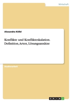 Paperback Konflikte und Konflikteskalation. Definition, Arten, Lösungsansätze [German] Book