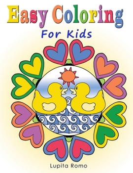 Paperback Easy Coloring for Kids: A Relaxing Coloring Book for Active Children; Full of Fun, Easy, and Relaxing Mandalas. Also Ideal for Beginners and S Book