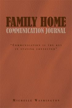 Paperback Family Home Communication Journal: "Communication Is the Key in Staying Connected" Book