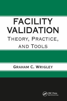 Hardcover Facility Validation: Theory, Practice, and Tools Book
